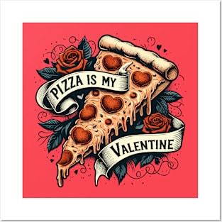 Pizza is my Valentine Tattoo Posters and Art